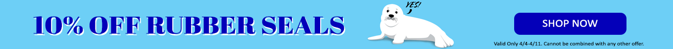 SALE - 10% Off Rubber Seals, Ends 4/11/19
